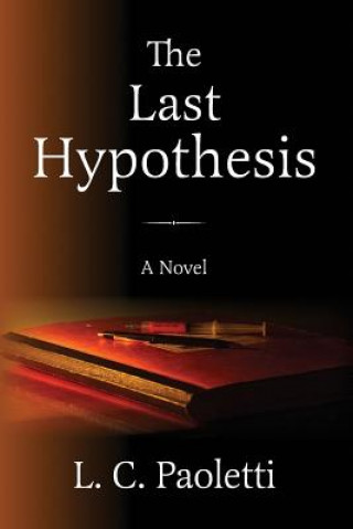 The Last Hypothesis
