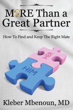 More Than a Great Partner: How to Find and Keep the Right Mate