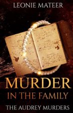 Murder in the Family: The Audrey Murders
