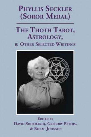 Thoth Tarot, Astrology, & Other Selected Writings
