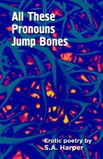 All These Pronouns Jump Bones