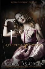 Fit: The 4th installment in the Chloe Daniels Mystery Series
