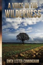 A Voice in the Wilderness: A Brother Man Novel