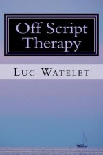 Off Script Therapy: When You Are Off Script And I Am Off Script, We Are Alive To Each Other