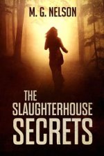 Slaughterhouse Secrets