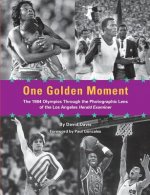 One Golden Moment: The 1984 Olympics Through the Photographic Lens of the Los Angeles Herald Examiner