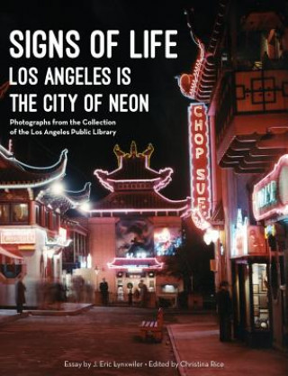 Signs of Life: Los Angeles Is the City of Neon