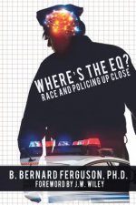Where's The EQ?: Race And Policing Up Close