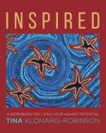 Inspired: A Workbook for Living Your Highest Potential