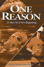 One Reason: 21 Days to a New Beginning