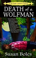 Death of a Wolfman: A Lily Gayle Lambert Mystery