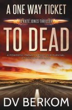 One Way Ticket to Dead