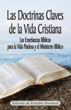Las Doctrinas Claves de la Vida Cristiana (Edición de Estudio Personal): Las Ense?anzas Bíblicas para la Vida Piadosa y el Ministerio Bíblico