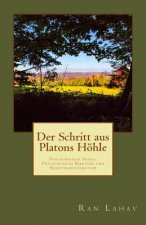 Der Schritt aus Platons Höhle: Philosophische Praxis, Philosophische Beratung und Selbsttransformation