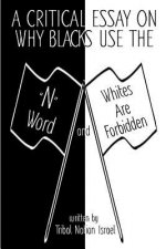 A Critical Essay on Why Blacks Use the 