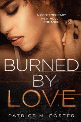 Burned By Love
