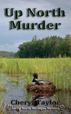 Up North Murder: Up North Michigan Mystery Book 1