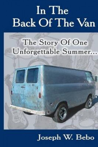 In the Back of the Van: The Story of One Unforgettable Summer