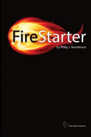 FireStarter: The Holy Spirit Empowers