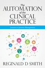 The Automation of the Clinical Practice: Lessons in Systems Management