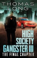High Society Gangster III: The Final Chapter