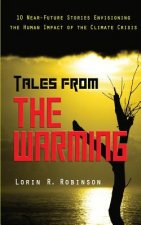 Tales from The Warming: Envisioning the Human Impact of the Climate Crisis
