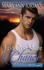 Just One More Chance: Baytown Boys Series
