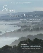 Shaping the Sonoma-Mendocino Coast: Exploring the Coastal Geology of Northern California