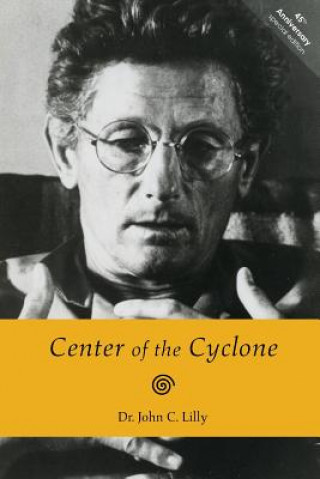 Center of the Cyclone: An Autobiography of Inner Space