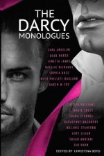 The Darcy Monologues: A romance anthology of 