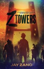 Z Towers: An Apocalyptic Plague: MADE IN the U.S.A.