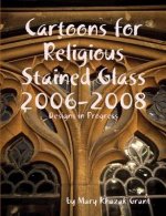 Cartoons for Religious Stained Glass 2006-2008