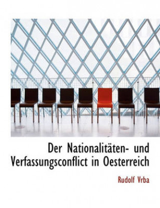 Der Nationalitaten- Und Verfassungsconflict in Oesterreich