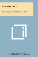Dormie One: And Other Golf Stories (1917)