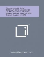 Genealogical and Biographical Memorials of the Reading, Howell, Yerkes, Watts, Latham, and Elkins Families (1898)