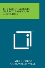 The Reminiscences of Lady Randolph Churchill