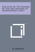 The Lives of the Signers of the Declaration of Independence (1851)