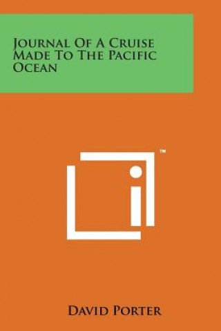 Journal of a Cruise Made to the Pacific Ocean