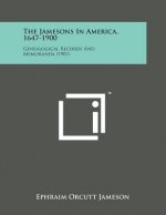 The Jamesons in America, 1647-1900: Genealogical Records and Memoranda (1901)