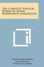 The Complete Poetical Works of Henry Wadsworth Longfellow
