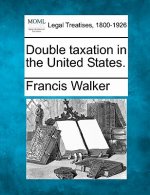 Double Taxation in the United States.