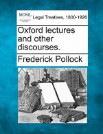 Oxford Lectures and Other Discourses.