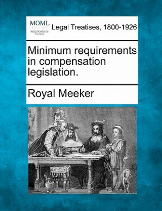 Minimum Requirements in Compensation Legislation.