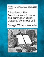 A Treatise on the American Law of Vendor and Purchaser of Real Property. Volume 2 of 2