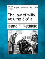 The Law of Wills. Volume 3 of 3