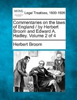 Commentaries on the Laws of England / By Herbert Broom and Edward A. Hadley. Volume 2 of 4