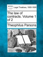 The Law of Contracts. Volume 1 of 2