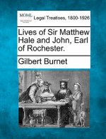 Lives of Sir Matthew Hale and John, Earl of Rochester.