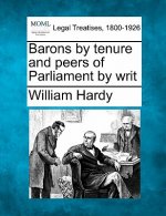 Barons by Tenure and Peers of Parliament by Writ