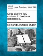 Does Existing Law Conform to Business Necessities?